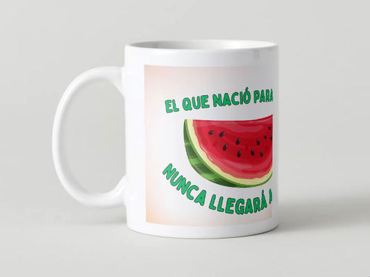 Frases Mexicanas - Nació - 074 / MUG 11oz con impresión envolvente